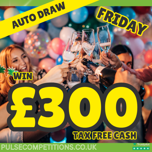 £300 Cash for the weekend (Auto Draw)