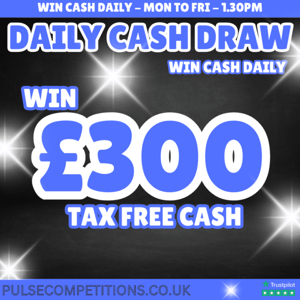 Daily Cash Draw - £300 Tax Free Cash