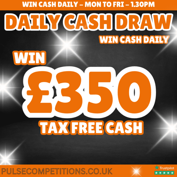 Daily Cash Draw - £350 Tax Free Cash