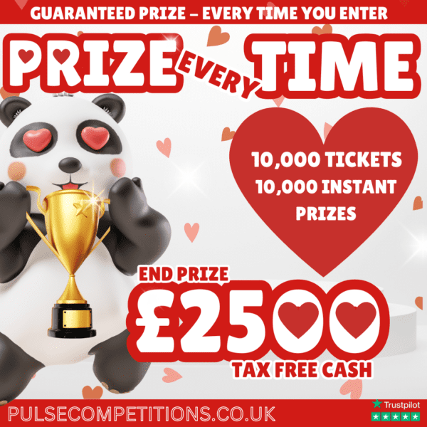 Prize Every Time - £2500 End prize - 10,000 Instant prizes