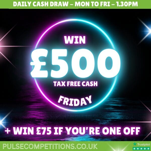 Daily Cash Draw - Win £500 + £75 if you're one off