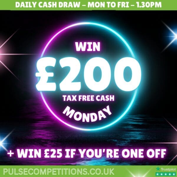 Daily Cash Draw - Win £200 + £25 if you're one off